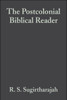 The Postcolonial Biblical Reader