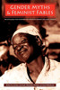 Gender Myths and Feminist Fables: The Struggle for Interpretive Power in Gender and Development
