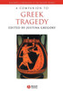 A Companion to Greek Tragedy