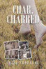 Char, Charred - 9781664197626