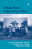 Urban Plots, Organizing Cities