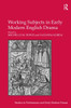 Working Subjects in Early Modern English Drama