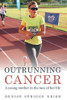 Outrunning Cancer - 9781646700677