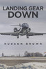 Landing Gear Down - 9781645315476