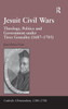 Jesuit Civil Wars: Theology, Politics and Government under Tirso GonzÃ¡lez (1687-1705)