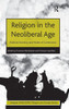 Religion in the Neoliberal Age: Political Economy and Modes of Governance
