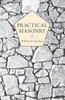 Practical Masonry: A Guide to the Art of Stone Cutting