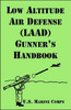 Low Altitude Air Defense (LAAD) Gunner's Handbook