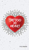Tattoo My Heart - 9781632219053