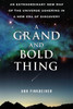 A Grand and Bold Thing: An Extraordinary New Map of the Universe Ushering in a New Era of Discovery