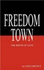 Freedom Town: The Birth of Love