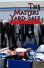 The Masters' Yard Sale