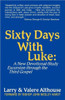 Sixty Days with Luke: A New Devotional-Study Excursion Through the Third Gospel