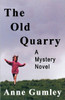 The Old Quarry: A Mystery Novel