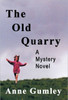 The Old Quarry: A Mystery Novel