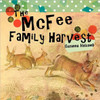 THe McFee FaMiLy HarVeSt