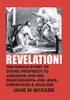 Revelation!: The Single Story of Divine Prophecy to Abraham and His Descendants - the Jews, Christians and Muslims - 9781664135758
