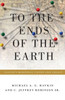 To the Ends of the Earth: Calvin's Missional Vision and Legacy