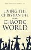 Living the Christian Life in a Chaotic World - 9781662835858