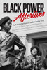 Black Power Afterlives: The Enduring Significance of the Black Panther Party - 9781642591262