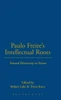 Paulo Freire's Intellectual Roots
