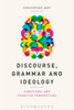 Discourse, Grammar and Ideology: Functional and Cognitive Perspectives