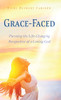 Grace-Faced: Pursuing the Life-Changing Perspective of a Loving God - 9781662830853