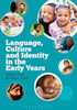 Language, Culture and Identity in the Early Years