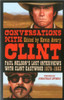 Conversations with Clint: Paul Nelson's Lost Interviews with Clint Eastwood, 1979-1983