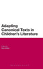 Adapting Canonical Texts in Children's Literature