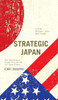 Strategic Japan: New Approaches to Foreign Policy and the U.S.-Japan Alliance
