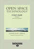 Open Space Technology: A User's Guide (Easyread Large Edition) Large Print