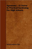 Agronomy - A Course in Practical Gardening for High Schools