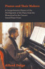 Pianos and Their Makers - A Comprehensive History of the Development of the Piano from the Monochord to the Concert Grand Player Piano