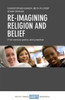 Re-Imagining Religion and Belief: 21st Century Policy and Practice