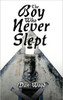 The Boy Who Never Slept