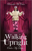 Walking Upright: Order My Steps...