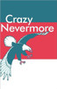 Crazy Nevermore