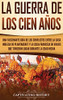 La Guerra de los Cien Años: Una Fascinante Guía de los Conflictos entre la Casa Inglesa de Plantagenet y la Casa Francesa de Valois que Tuvieron Lugar Durante la Edad Media (Spanish Edition) - 9781647485443