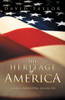 The Heritage Of America: Three Amazing Legacies