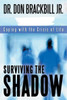 Surviving the Shadow: Coping with the Crisis of Life