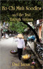 Ho Chi Minh Noodles and the Trail Through Vietnam