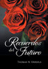 Recuerdos Del Futuro (Spanish Edition) - 9781664129160
