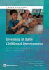 Investing in Early Childhood Development: Review of the World Bank's Recent Experience
