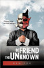 Befriend the Unknown