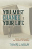 You Must Change Your Life: Soren Kierkegaard's Philosophy of Reading - 9781532656637