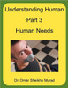 Understanding Human, Part 3, Human Needs