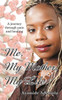 Me, My Mother, My Life: A Journey Through Pain and Healing