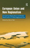 European Union and New Regionalism: Competing Regionalism and Global Governance in a Post-Hegemonic Era