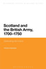 Scotland and the British Army, 1700-1750